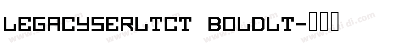 LegacySerltcT Boldlt字体转换